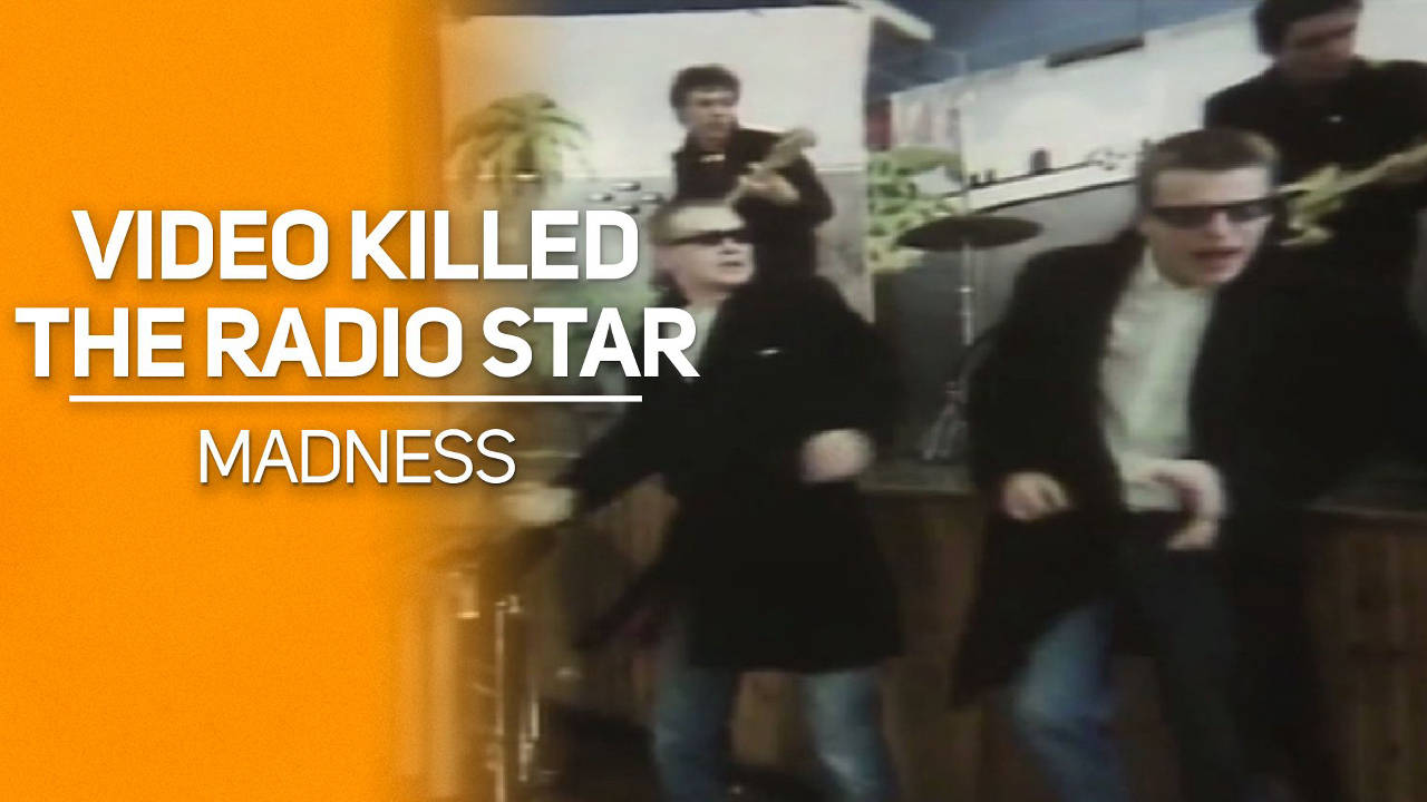 Video killed the radio star - MADNESS du